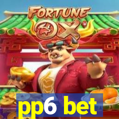 pp6 bet